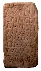 An inscription commemorating Aurelius Concordius (RIB 1919).
D(is) M(anibus) / Aureli / Concor / di uixit / ann(um) un / um d(ies) V / fil(ius) Aurel(i) / Iuliani / trib(uni)

 'To the spirits of the dead (and) of Aurelius Concordius: he lived 1 year, 5 days, son of Aurelius Iulianus tribune.'
